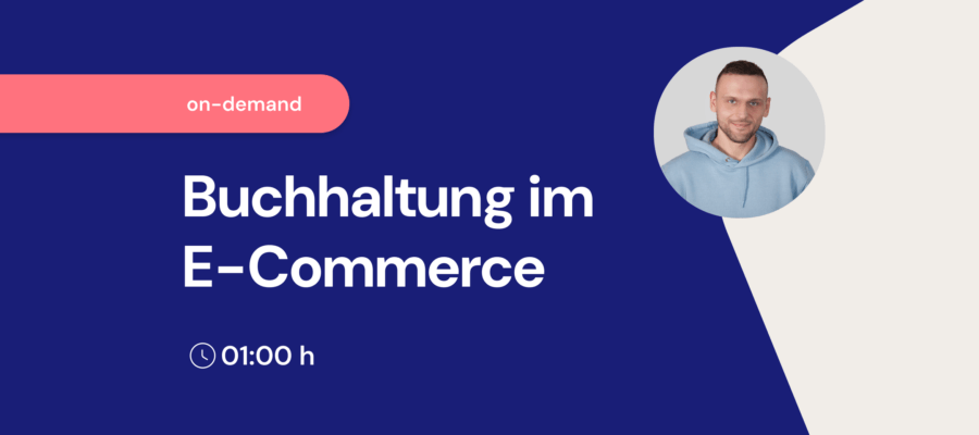 Aufgezeichnetes Webinar "Buchhaltung im E-Commerce"